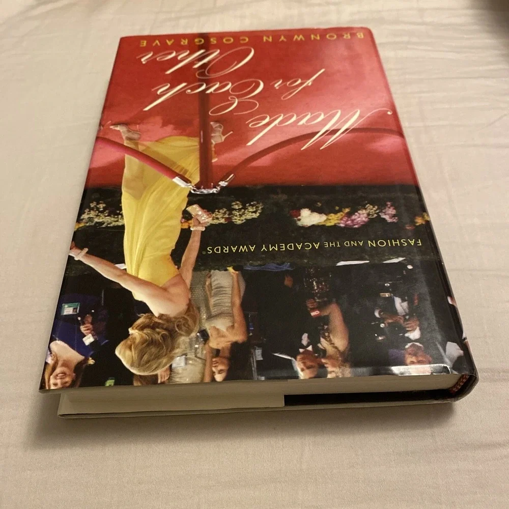 Made for Each Other : Fashion & the Academy Awards by Bronwyn Cosgrave (2007)